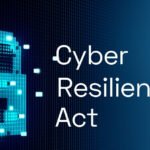 CRA – Cyber Resilience Act: Neue Standards für digitale Produktsicherheit