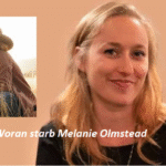 Woran starb Melanie Olmstead – Die Wahrheit hinter dem Geheimnis Woran starb Melanie Olmstead